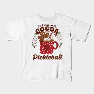 I Run On Cocoa and Pickleball Cute Christmas Kids T-Shirt